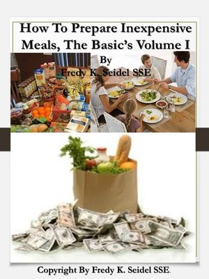 cover image of How to Prepare Inexpensive Meals the Basic's Volume I